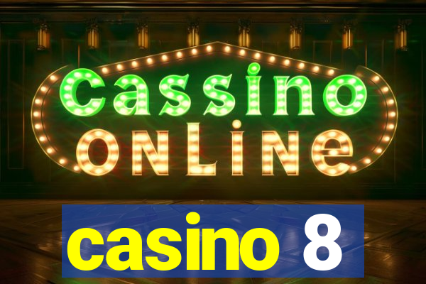 casino 8